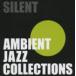 ( сборник ) AmbientJazzCollection [CD]