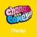 Chelip / Change the Power!!! [CD]