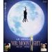  полный месяц MR.MOONLIGHT [Blu-ray]
