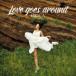 ORICA / Love goes around [CD]