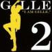 GILLE / I AM GILLE.2（期間限定スペシャルプライス盤） [CD]