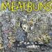 MEAT BUNS / CAUSE SURE READINGJUICY LIKE TICKET! [CD]