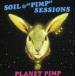 SOIL&*PIMP~SESSIONS / PLANET PIMP [CD]