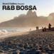 R&B BOSSA [CD]