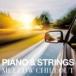 PIANO & STRINGS MELLOW CHILLOUT [CD]