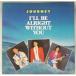 7�� Journey Ill Be Alright Without You / The Eyes Of A Woman 3806301 COLUMBIA /00080