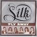 ��7�� Silk (25) Fly Away ARL101 Stage 2 Records /00080