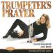 CD Baranger, Louise Trumpeters Prayer  DCD222 Summit Records (3) /00110