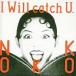 I Will Catch U / NOKKO CD Японская музыка 