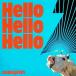 Hello Hello Hello(CCCD) / аналог рыба CD Японская музыка 