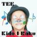 Kido I Raku / TEE