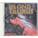 BLOND SAURUS / ٥å CD ˮ