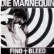 Fino + Bleed / Die Mannequin �������ޥͥ��� CD