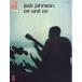 ( музыкальное сопровождение * литература ) Jack * Johnson / on * and * on [ outlet ]