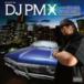 ＤＪ　ＰＭＸ／ＬｏｃｏＨＡＭＡ　ＣＲＵＩＳＩＮＧ　００１−Ｊａｐａｎｅｓ　Ｗｅｓｔｃｏａｓｔ　Ｓｔｙｌｅ　Ｍｉｘ−