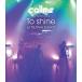 ｃａｌｌｍｅ／ｃａｌｌｍｅ　Ｌｉｖｅ　Ｐｅｒｆｏｒｍａｎｃｅ　「Ｔｏ　ｓｈｉｎｅ」　ａｔ　ＴＳＵＴＡＹＡ　Ｏ−ＥＡＳＴ（Ｂｌｕ−ｒａｙ　Ｄｉｓｃ）