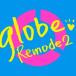 ｇｌｏｂｅ／Ｒｅｍｏｄｅ　２（ＤＶＤ付）