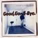 ۿ/GOOD,GOOD-BYE/FOR LIFE FLS5 7 