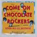 ������ �����硼��/COME ON CHOCOLATE ROCKERS/ATLANTIC WLS6 7 ��