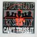 US запись PUBLIC ENEMY/CAN'T TRUSS IT/DEF JAM RECORDINGS 4473869 12