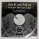  Британия UK запись ERIC B &amp; RAKIM/I KNOW YOU GOT SOUL/COOLTEMPO COOLXR146 12