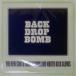  записано в Японии BACK DROP BOMB/THE NEW SOUTH HAND BLOWS AND NORTH KICK BLOWS/MEGAFORCE CORPORATION MFJA2 LP