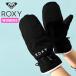 30%off snow перчатка Roxy ROXY женский ROXY JETTY SOLID MITT перчатки рукавица водоотталкивающий защищающий от холода сноуборд сноуборд лыжи 