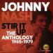 ジョニー・ナッシュ／ステア・イット・アップ：アンソロジー1965-1979 【CD】
