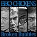 BBQ CHICKENS／Broken Bubbles 【CD】