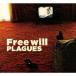 PLAGUES／Free will 【CD】