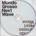 MONDO GROSSO|Next Wave [CD]
