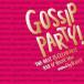 D.Lock／GOSSIP PARTY！ THE BEST OF CELEB HITS R＆B N’HOUSE MIX mixed by DJ D.LOCK 【CD】