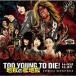 ( оригинал * саундтрек )|TOO YOUNG TO DIE! земля .. . земля .[CD]