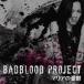 BADBLOOD PROJECTޥꥢͫݵ() CD+DVD