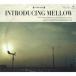 (����˥Х�)��INTRODUCING MELLOW ��CD��