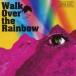SHAKALABBITS／Walk Over the Rainbow 【CD】