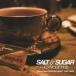 SALT＆SUGAR／SALT＆SUGAR -CONCERTSII- Songs from SALTISH NIGHT 1997〜2008 【CD】