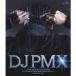 DJ PMX／Music Video Perfect Collection／Best Produce Works Music Video Collection 【Blu-ray】