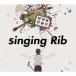 りぶ／singing Rib《初回限定盤》 【CD】