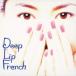 �滳���桿DEEP LIP FRENCH ��CD��