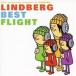 LINDBERG／20th anniversary memories of LINDBERG LINDBERG BEST FLIGHT(期間限定) 【CD】