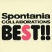 Spontania／コラボレーションズ BEST 【CD】