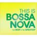 (V.A.)|THIS IS BOSSA NOVA лучший & серый тест [CD]
