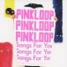 PINKLOOPSongs For You CD
