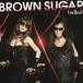 BROWN SUGARballad CD