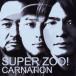 カーネーション／SUPER ZOO！ 【CD】