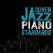 (V.A.)COVER JAZZ -PIANO STANDARDS- CD