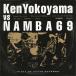 Ken Yokoyama vs NAMBA69��Ken Yokoyama VS NAMBA69 ��CD��