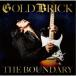 GOLDBRICK／THE BOUNDARY 【CD】