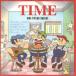 ORI-TOSHI-TAISHI／TIME 【CD】